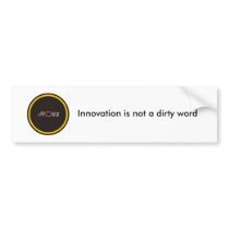 in0v8, Innovation is not a dirty word bumper stickers