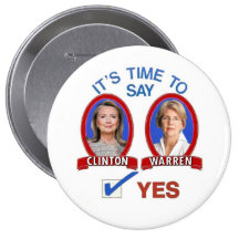 In 2016 -- Hillary for President; Liz for Veep Buttons