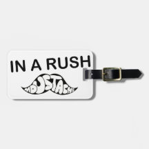 in a rush , moustache fun funny humour tags for luggage