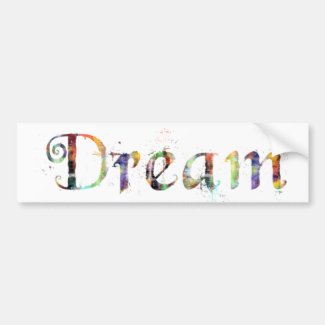 In A Word: Dream Bumper Sticker
