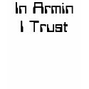 In Armin I Trust t-shirts by duffiduck In Armin I Trust t-shirts