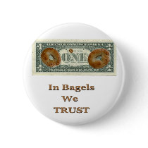 In Bagels We Trust! Buttons