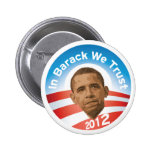 In Barack We Trust - 2012 Buttons