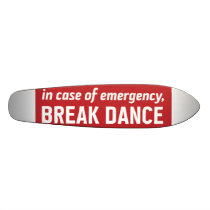 in case of emerengy, break dance skateboards by spotsoncows17 in case of emerengy, break dance skateboards