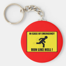 In Case Of Emergency ... Run Like Hell Keychain