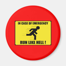 In Case Of Emergency ... Run Like Hell Magnets