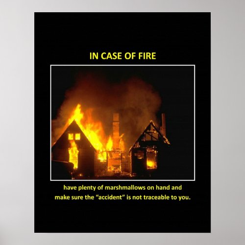 Funny Demotivational Posters - In Case Of Fire Motivational print