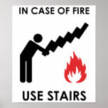 In Case of Fire Use Stairs Posters
