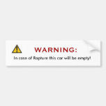 In case of rapture this ca will be empty! bumper stickers