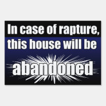 "In Case of Rapture" Yard Sign yard signs