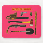 In Case of Zombies... Mouse Pads