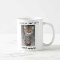 In case you hadn't noticed (mug) by Dixie_McCorkell In case you hadn't noticed (mug)