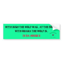 IN DA HOUSE !!! bumper stickers
