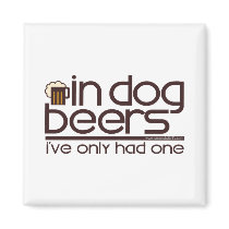 In Dog Beers (w/Mug)... Fridge Magnet