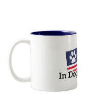 In dog we trust mug