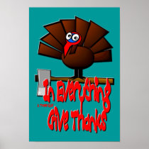In Everything Give Thanks ~ 1 Thessalonians 5:18 Poster