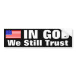In God We Still Trust Bumper Sticker