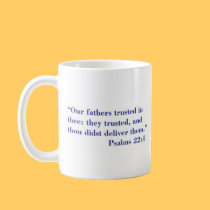 "In God We Trust" coffee mug with Psalms 22:4