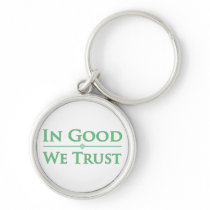 In Good We Trust Keychains