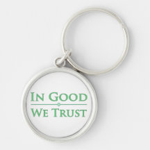In Good We Trust Keychains