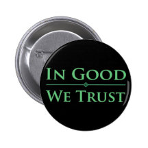 In Good We Trust Pinback Buttons