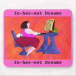 In-her-net Dreams mousepads