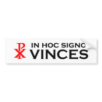 In Hoc Signo Vinces Bumper Stickers