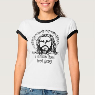 In Jesus&#39; name I claim that hot guy! Tee Shirts by pastroni