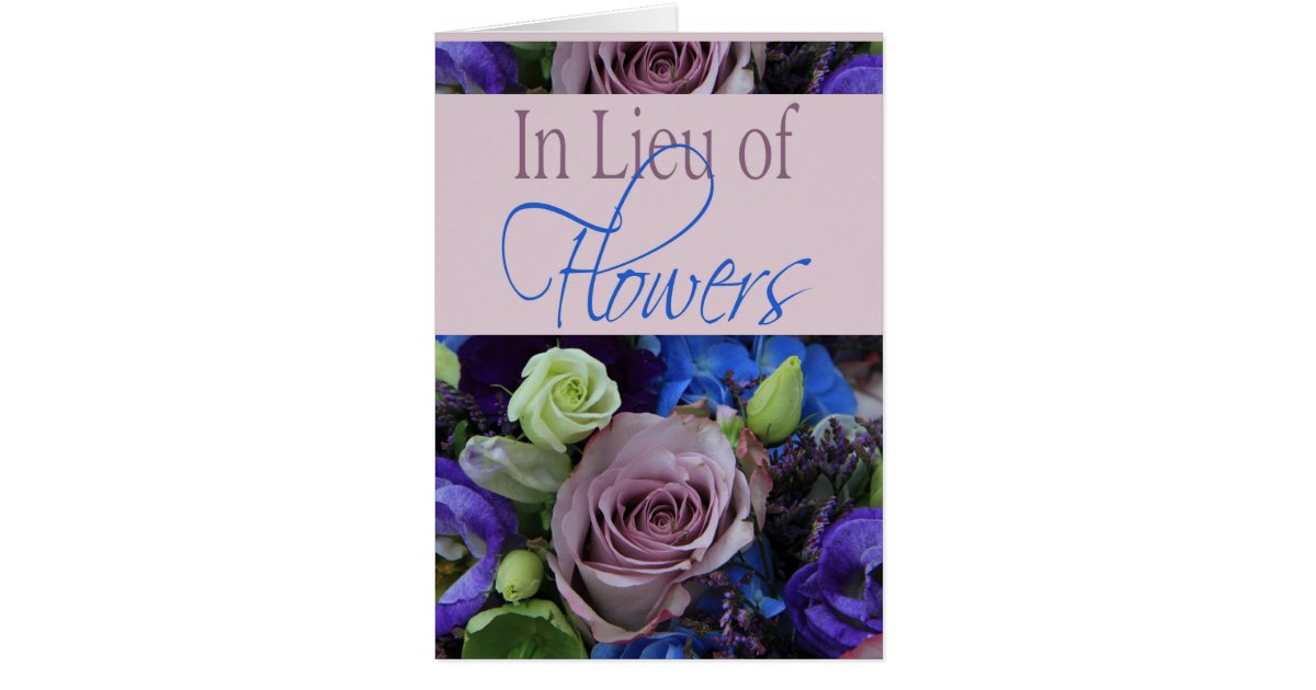In Lieu of Flowers Charity Donation sympathy Card Zazzle