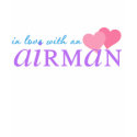 In Love With An Airman t-shirts by onestopguardshop In Love With An Airman t-shirts