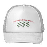 In Makeup We Trust $$$ Hat