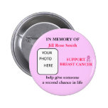 IN MEMORY OF Breast Cancer Button buttons