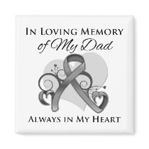In Memory of My Dad - Brain Cancer Fridge Magnet