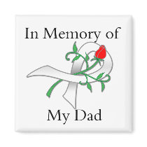 In Memory of My Dad - Lung Cancer Magnet