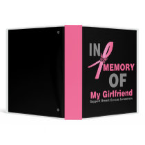 In Memory of My Girlfriend Breast Cancer Album binders by cancerapparel In Memory of My Girlfriend Breast Cancer Album binders