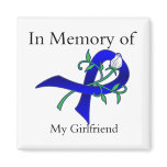 In Memory of My Girlfriend - Colon Cancer Fridge Magnet