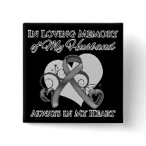 In Memory of My Husband - Brain Cancer Button
