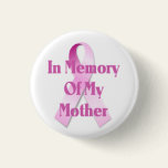 In Memory Of My Mother Breast Cancer Button