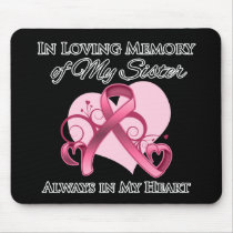 In Memory of My Sister - Breast Cancer Mousepads