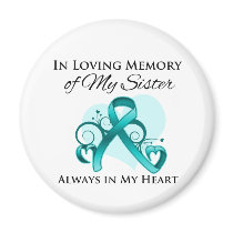 In Memory of My Sister - Ovarian Cancer Refrigerator Magnet