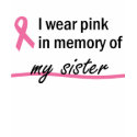 In memory of my sister t-shirts by deviadesigns In memory of my sister t-shirts