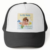 In My Bath Cover Trucker Hat