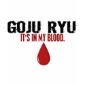 In My Blood GOJU RYU t-shirts
