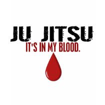 In My Blood JU JITSU t-shirts