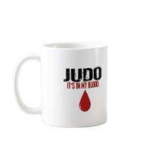 In My Blood JUDO mugs by blackbeltstuff In My Blood JUDO mugs