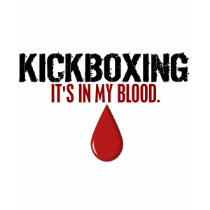 In My Blood KICKBOXING t-shirts by blackbeltstuff In My Blood KICKBOXING t-shirts