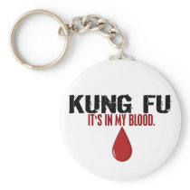 In My Blood KUNG FU Key Chains