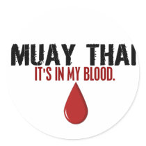 In My Blood MUAY THAI stickers by blackbeltstuff In My Blood MUAY THAI stickers