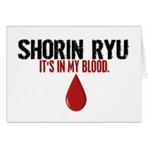 In My Blood SHORIN RYU Greeting Card