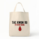 In My Blood TAE KWON DO bags